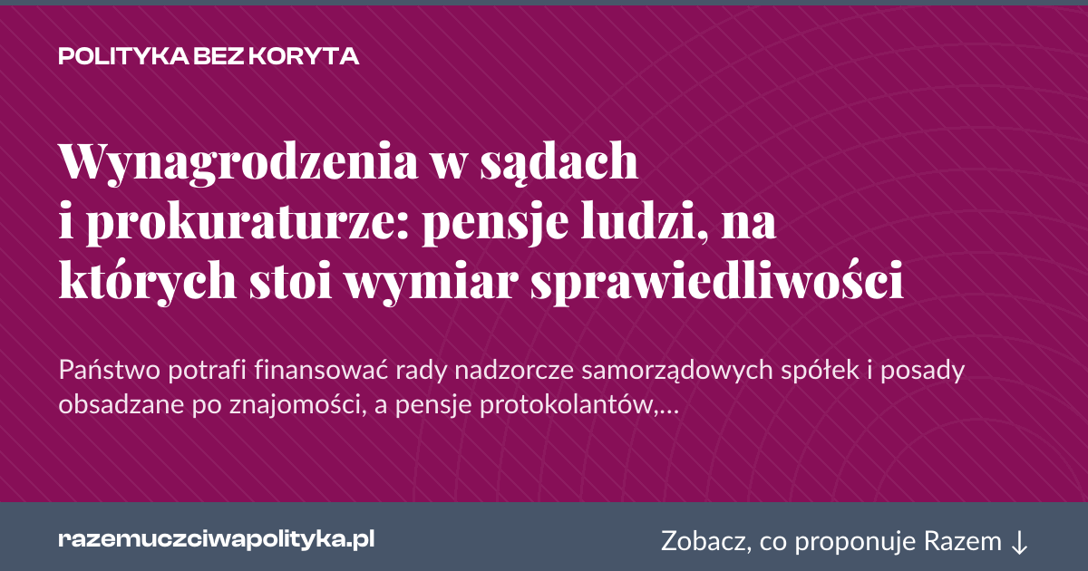 Karta social do udostępnienia: Wynagrodzenia w sądach i prokuraturze: pensje ludzi, na których stoi wymiar sprawiedliwości