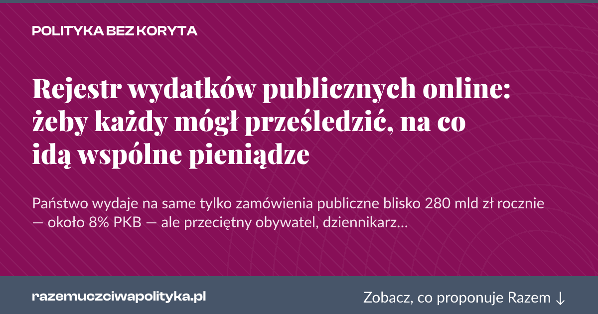 Karta social do udostępnienia: Rejestr wydatków publicznych online: żeby każdy mógł prześledzić, na co idą wspólne pieniądze