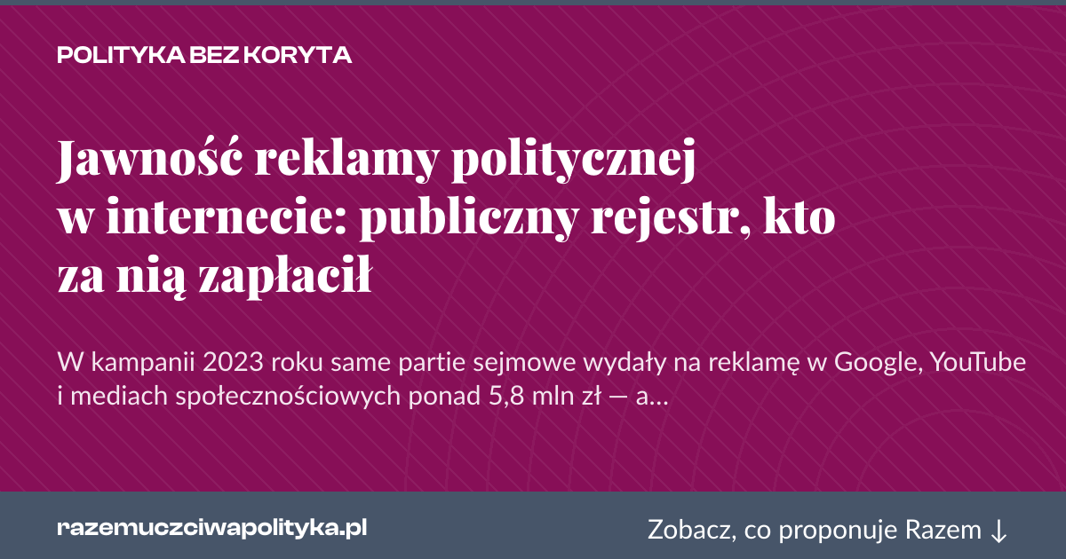 Karta social do udostępnienia: Jawność reklamy politycznej w internecie: publiczny rejestr, kto za nią zapłacił