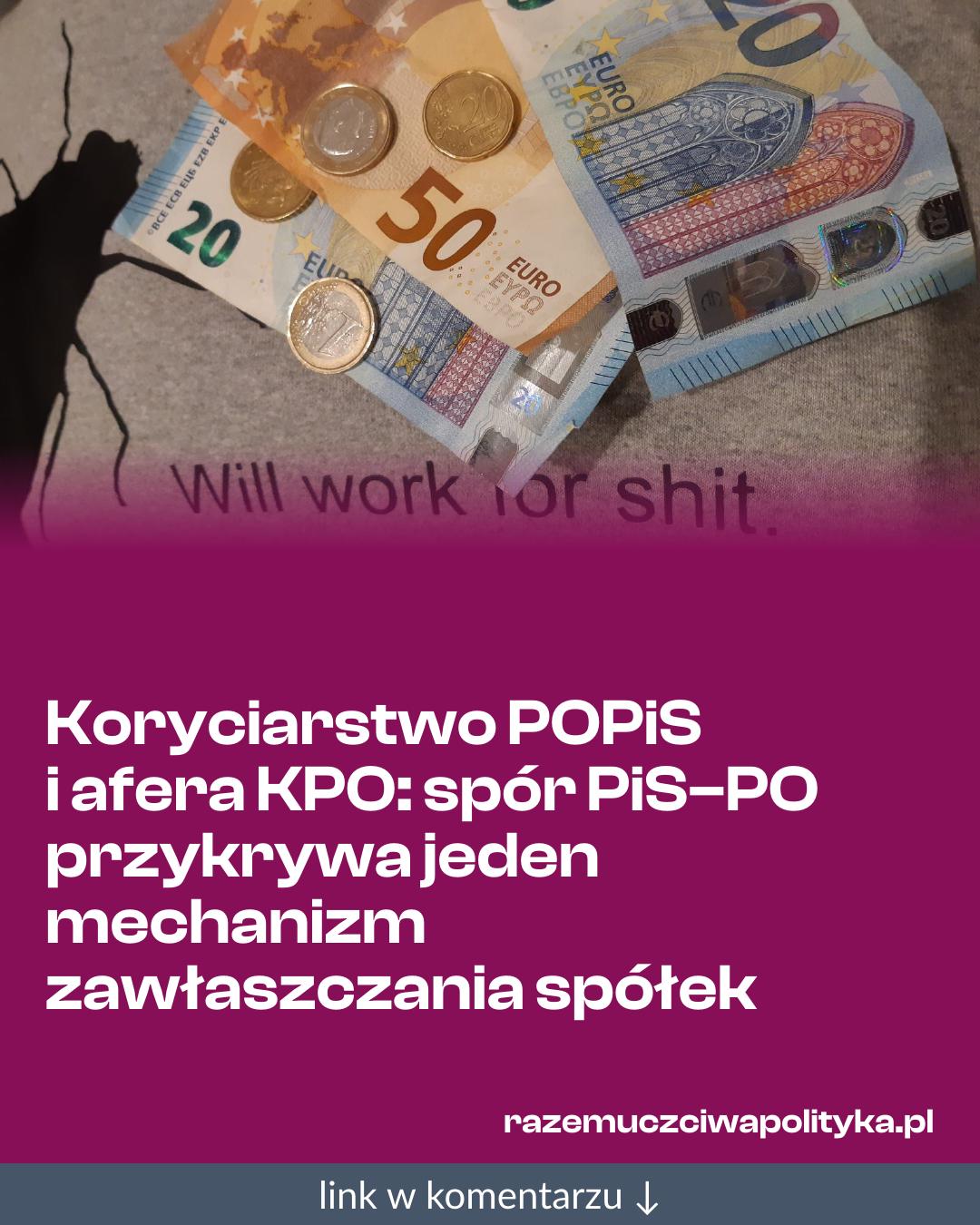 Grafika do udostępnienia: Koryciarstwo POPiS i afera KPO: spór PiS–PO przykrywa jeden mechanizm zawłaszczania spółek